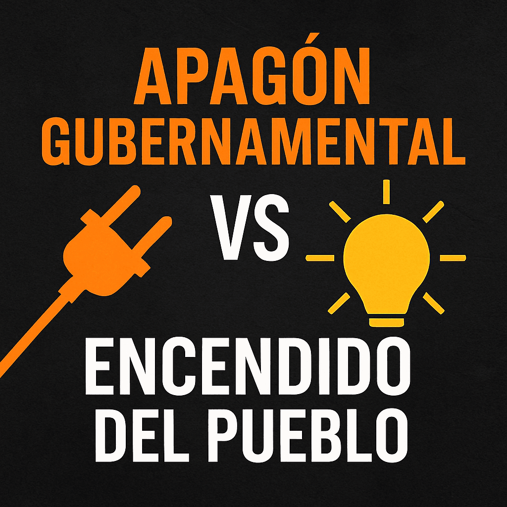 APAGÓN GUBERNAMENTAL VS ENCENDIDO DEL PUEBLO