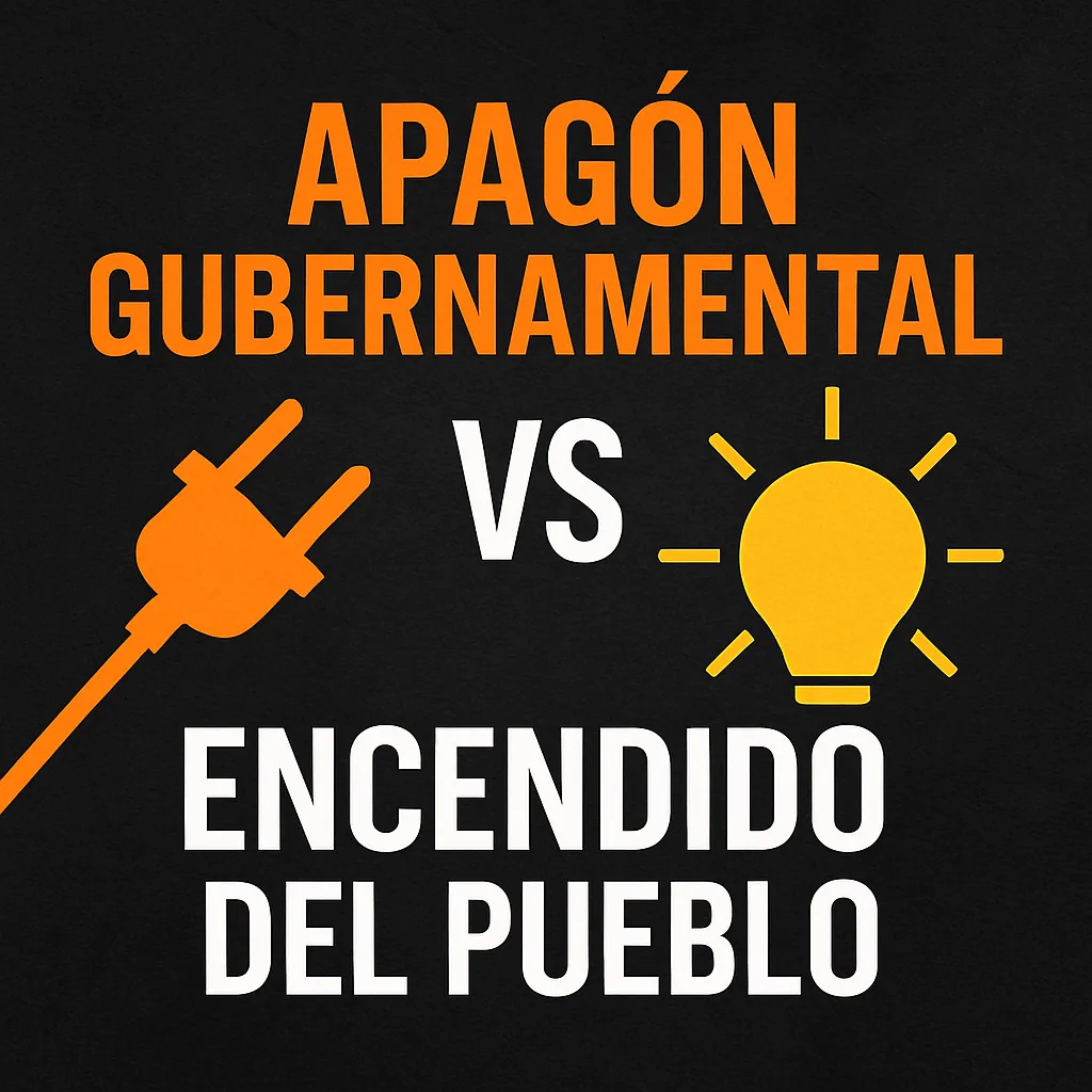 APAGÓN GUBERNAMENTAL VS ENCENDIDO DEL PUEBLO