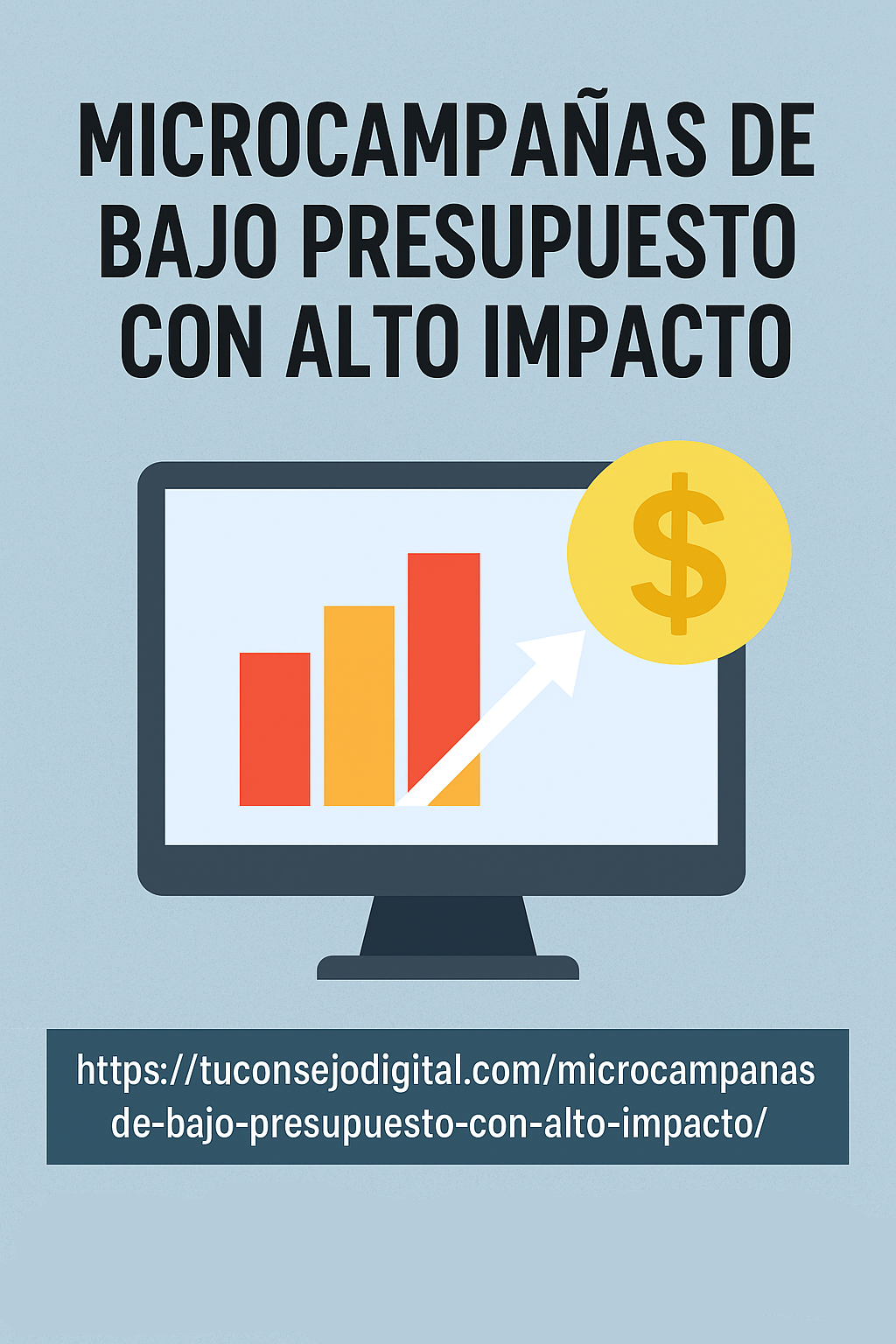 MICROCAMPAÑAS DE BAJO PRESUPUESTO CON ALTO IMPACTO