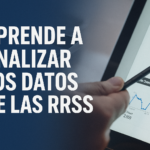 APRENDE A ANALIZAR LOS DATOS DE LAS RRSS