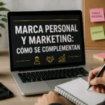 MARCA PERSONAL Y MARKETING: CÓMO SE COMPLEMENTAN