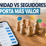 COMUNIDAD VS SEGUIDORES: QUÉ APORTA MÁS VALOR
